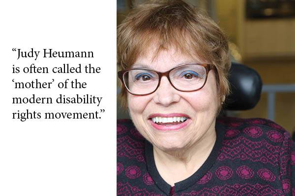 portrait and words: "Judy Heumann is often called the 'mother' of the modern disability rights movement."