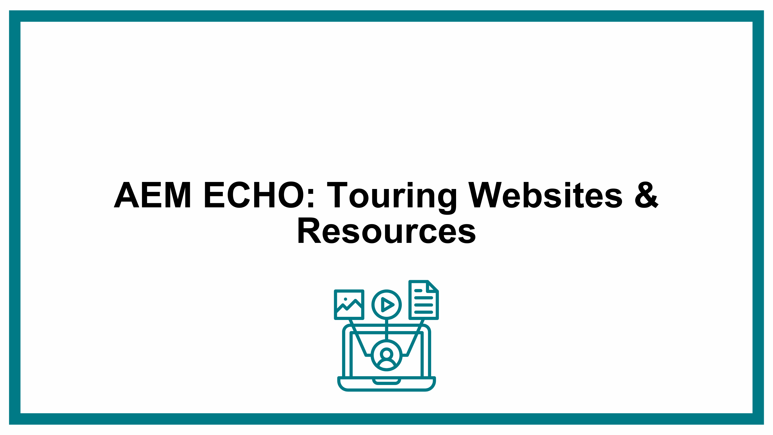 AEM ECHO: Touring Websites & Resources