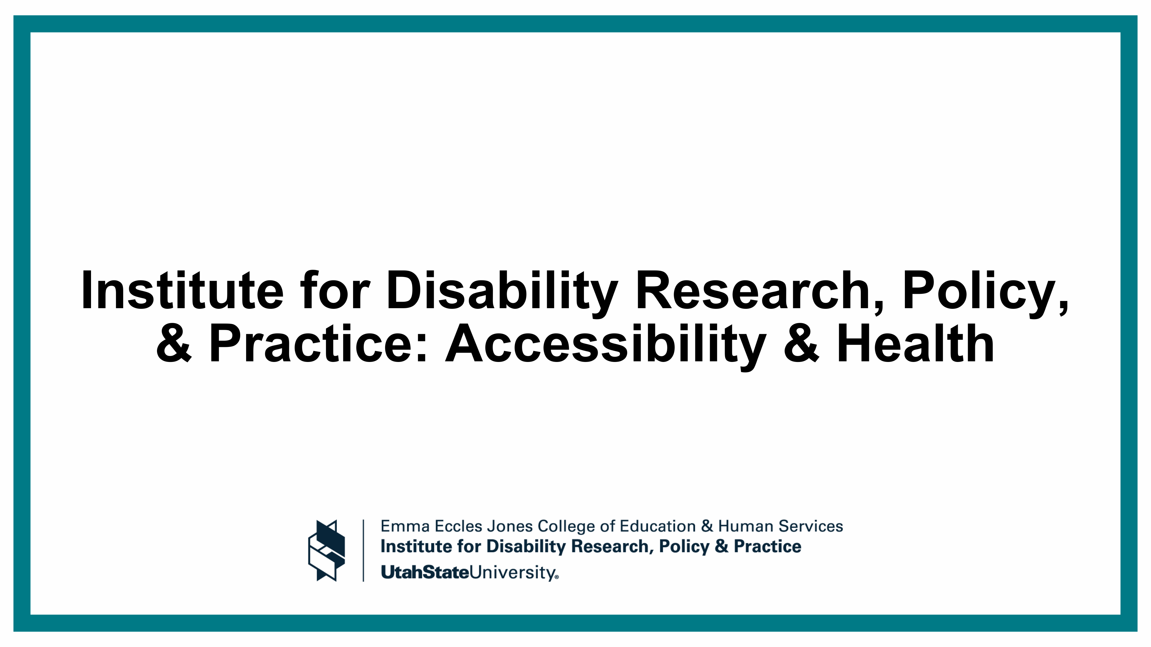 Institute for Disability Research, Policy, & Practice: Accessbility & Health