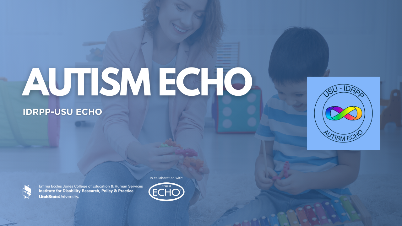 IDRPP-USU: Autism ECHO June: The Behavioral Approach