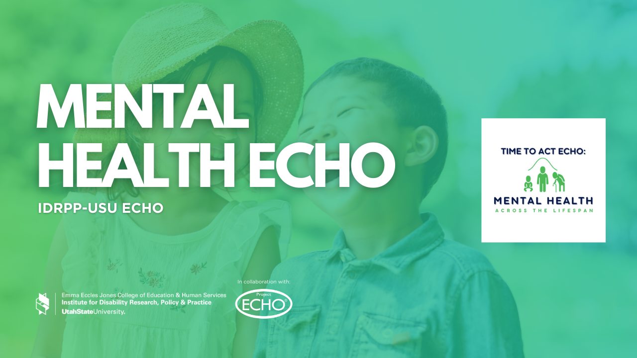 IDRPP-USU: Mental Health ECHO March: Mind Body Bridging Community Mental Health Clinic