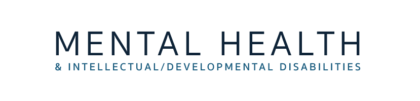 Mental Health & Intellectual/Developmental Disabilities
